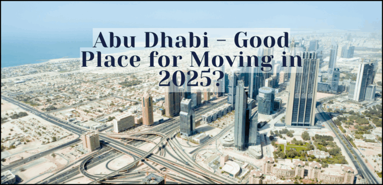 Is Abu Dhabi a Good Place for Moving in 2025?