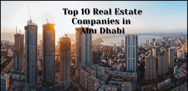 Discover the top 10 real estate companies in Abu Dhabi