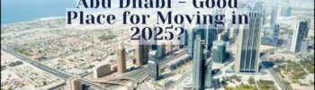 Is Abu Dhabi a Good Place for Moving in 2025