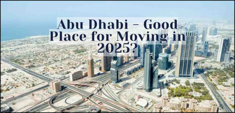 Is Abu Dhabi a Good Place for Moving in 2025