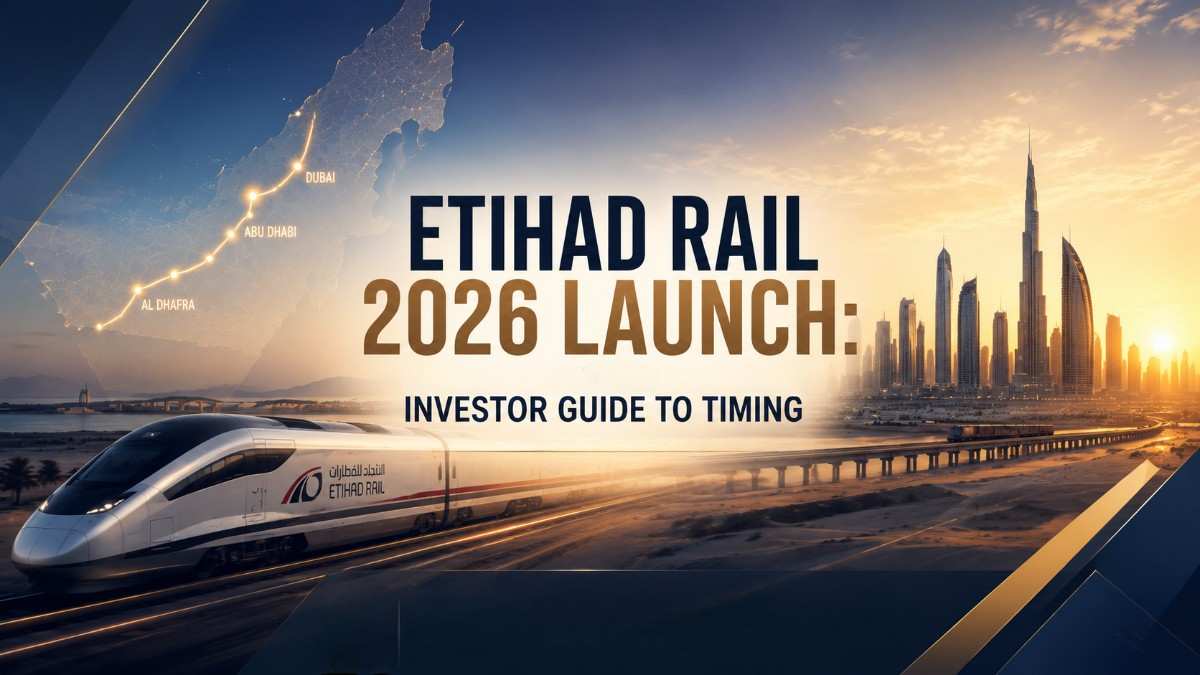 Etihad Rail 2026 Launch: Investor Guide to Timing